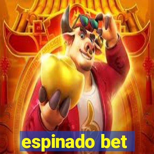 espinado bet